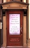 How to Start and Operate Your Own Design Firm: A Guide for Interior Designers and Architects