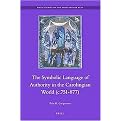 The Symbolic Language of Royal Authority in the Carolingian World (c.751-877) (Hardcover)