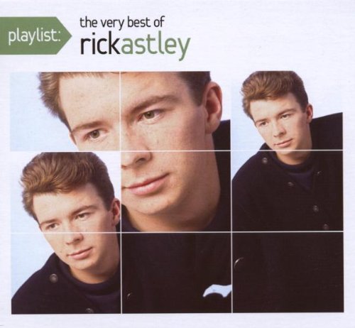 Rick Astley - Playlist: The Very Best Of Rick Astley - Zortam Music