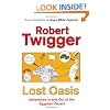Lost Oasis: Adventures In and Out of the Egyptian Desert