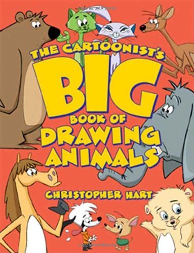 Cartoonist's Big Book of Drawing Animals, The by Christopher Hart (5-Jun-2008) Paperback