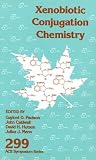 Xenobiotic Conjugation Chemistry (Acs Symposium Series)