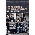 Les d�cisions les plus absurdes de l'histoire