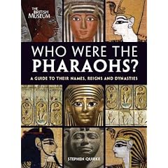 Who Were the Pharaohs?: A Guide to their Names, Reigns and Dynasties
