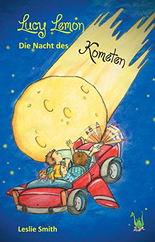 Lucy Lemon: Die Nacht des Kometen (German Edition)