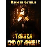 Yakuza: End of Angels (Book #1)di Kenneth Guthrie