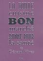 La bonne cuisine bon marché bonne pour la santé