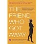 The Friend Who Got Away: Twenty Women's True Life &hellip by Jenny Offill