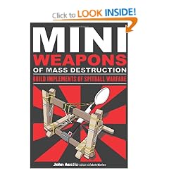 Miniweapons of Mass Destruction: Build Implements of Spitball Warfare
