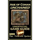 Age of Conan Unchained - UNOFFICIAL Game Guide ~ Alberto Nietsnie
