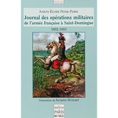 Journal des op�rations militaires de l'arm�e fran�aise � Saint-Domingue 1802-1803 : Sous les ordres des capitaines-g�n�raux Leclerc et Rochambeau
