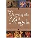 The Encyclopedia of Angels: An A-to-Z Guide with Nearly 4,000 Entries