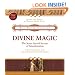 Divine Magic: The Seven Sacred Secrets of Manifestation, A New Interpretation of the Classic Hermetz Manual The  Kybalian