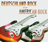 Deutchland Rock Versus American Rock