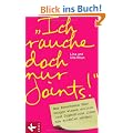 "Ich rauche doch nur Joints!": Was Erwachsene �ber Drogen wissen sollten (und Jugendliche ihnen nie erz�hlen w�rden)