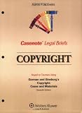 Casenote Legal Briefs Copyright Law: Keyed to Gorman and Ginsburg, 7e (Casenote Legal Briefs)