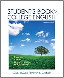 Student s Book of College English: Rhetoric, Reader, Research Guide and Handbook (13th Edition)
