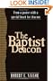 The Baptist Deacon: From a Pastor with a Special Heart for Deacons