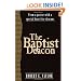 The Baptist Deacon: From a Pastor with a Special Heart for Deacons