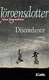 Discordances par Anna Jörgensdotter Discordances par Jörgensdotter