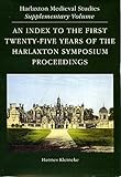 An index to the first twenty-five years of the Harlaxton Symposium proceedings