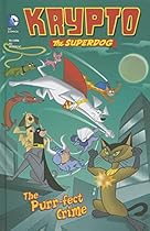 The Purr-fect Crime (Krypto the Superdog) The Purr-fect Crime (Krypto the Superdog)