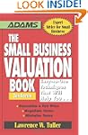 The Small Business Valuation Book: Ea...