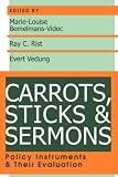 Carrots, Sticks, and Sermons: Policy Instruments and Their Evaluation (Comparative Policy Analysis Series)