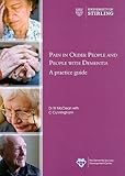 Pain in older people and people with dementia : a practice guide