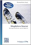 Produkt-Bild: Magdalena Neuner: Die Super-Biathletin und ihr R&uuml;cktritt
