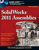 SolidWorks 2011 Assemblies Bible