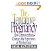 The Tentative Pregnancy: How Amniocentesis Changes the Experience of Motherhood