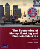 Economics of Money, Banking and Financial Markets: AND MyEconLab XL: Plus MyEconlab 1-Semester Student Access Kit