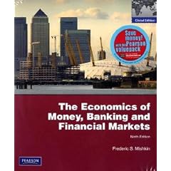 Economics of Money, Banking and Financial Markets: AND MyEconLab XL: Plus MyEconlab 1-Semester Student Access Kit
