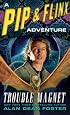 Trouble Magnet: A Pip & Flinx Adventure (Pip and Flinx Novels)