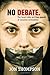No Debate: The Israel Lobby and Free Speech at Canadian Universities Image of No Debate: The Israel Lobby and Free Speech at Canadian Universities
