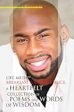 Life MedsT, Breakfast & Orange Juice: A Heartfelt Collection of Poems and Words of Wisdom