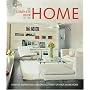 The Complete Book of the Home: Creative Inspirations and Design Solutions for Your Entire Home