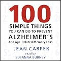 100 Simple Things You Can Do to Prevent Alzheimer's