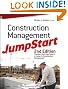 Construction Management JumpStart: The Best First Step Toward a Career in Construction Management