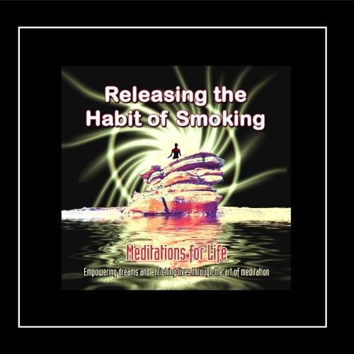 Releasing the Habit of Smoking - Quit Smoking Meditation
