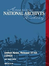 United News, Release 37-42 (1943) U.S. PREPARES FOR INVASION, TORPEDO BOATS IN PANAMA