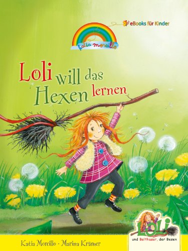 Loli will das Hexen lernen (German Edition)