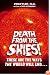 Death from the Skies!: These Are the Ways the World Will End . . .