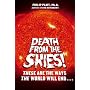Death from the Skies!: These Are the Ways the World Will End...