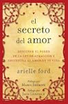 El secreto del amor: Descubre el pode...