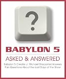 Babylon 5 Creator J. Michael Straczynski Answers Questions on the LAST DAYS OF B5/EXCERPT/not on Babylon5 DVD Season 1 2 3 4 5                         ... www.B5books.com (Details at www.B5books.com)