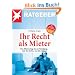 Ihr Recht als Mieter: Vom Mietvertrag bis zur K�ndigung - was Sie d�rfen, was Sie m�ssen. stern-Ratgeber