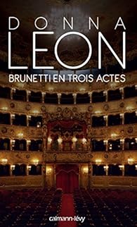 Brunetti En Trois Actes Donna Leon Babelio
