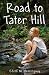 Road to Tater Hill (Hardcover) by Edith M. Hemingway